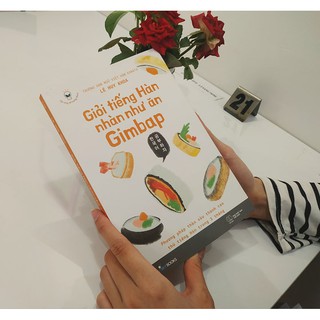 Giỏi Tiếng Hàn Nhàn Như Ăn Gimbap