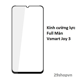 Kính cường lực Vsmart Joy 3 (Full Màn, Full keo)