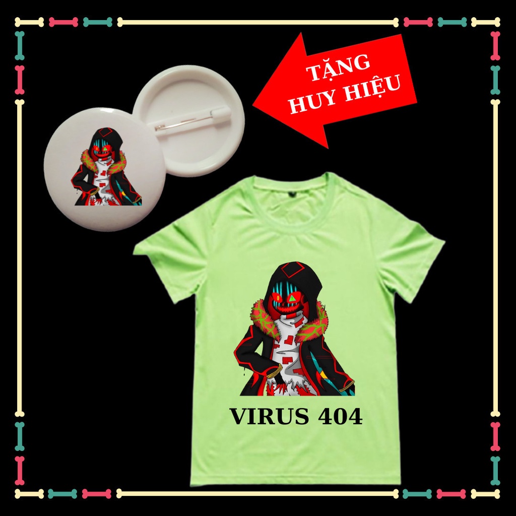 Áo Virus 404 Sans bé trai, bé gái đủ size áo từ 10kg đến 90kg, kèm Huy hiệu Virus 404