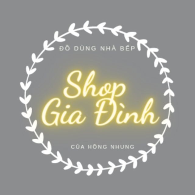 Shop Gia Đình -Đồ Dùng Nhà Bếp