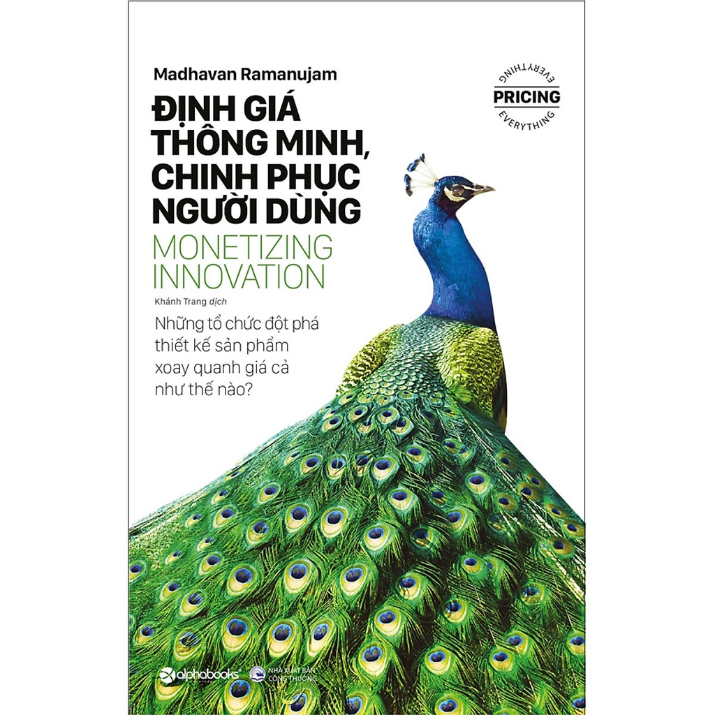 Sách Alphabooks - Định Giá Thông Minh, Chinh Phục Người Dùng - Monetizing Innovation