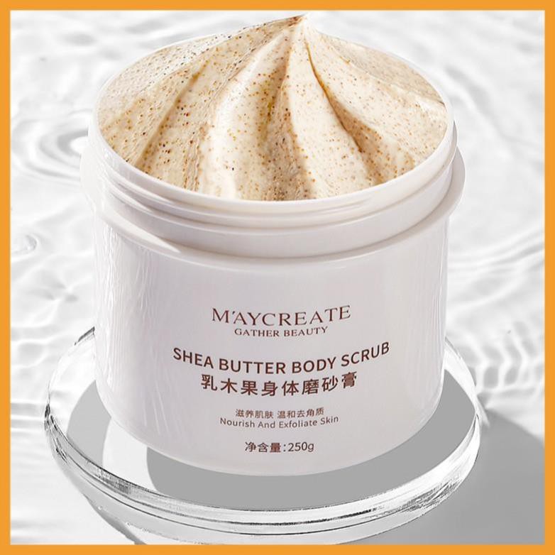 Kem Tẩy Da Chết ✅ FREESHIP✅ tdc  Body Trắng Da Shea Butter Body Scrub 250g Của Maycreate