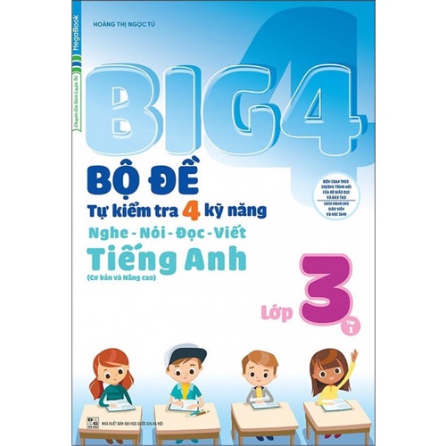 Sách - BIG 4 Bộ đề tự kiểm tra 4 kỹ năng Nghe Nói Đọc Viết Cơ bản và Nâng Cao Tiếng Anh lớp 3 tập 1 MEGATH9514