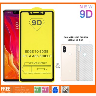 XIAOMI MI8SE_Kính Cường Lực 9D Full Màn Hình - Full Keo+ Miếng Dán Vân Carbon Mặt Sau Máy xiaomi 8se