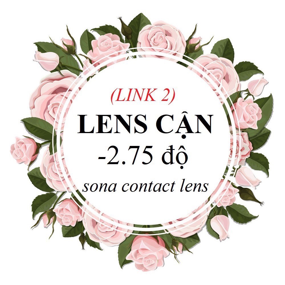 [link2] 20 Mẫu LENS CẬN 2.75 Độ + khay đựng (kính áp tròng Sona Hàn Quốc)