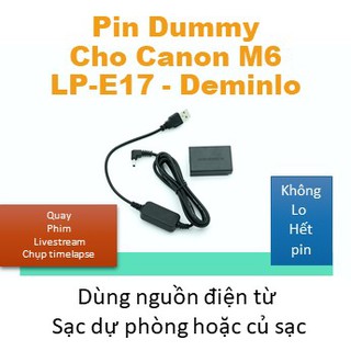Pin dummy cho Canon EOS M6 dùng nguồn từ sạc dự phòng thay thế pin LP-E17