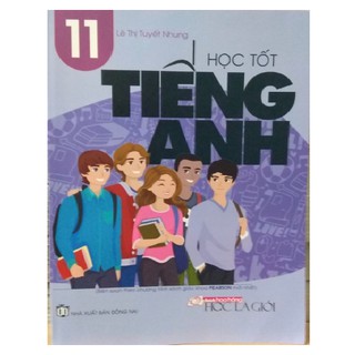 Sách - Học tốt Tiếng anh lớp 11 (Chương trình Tiếng anh mới) - Lê Thị Tuyết Nhung
