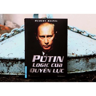 Sách PUTIN Logic của Quyền Lực