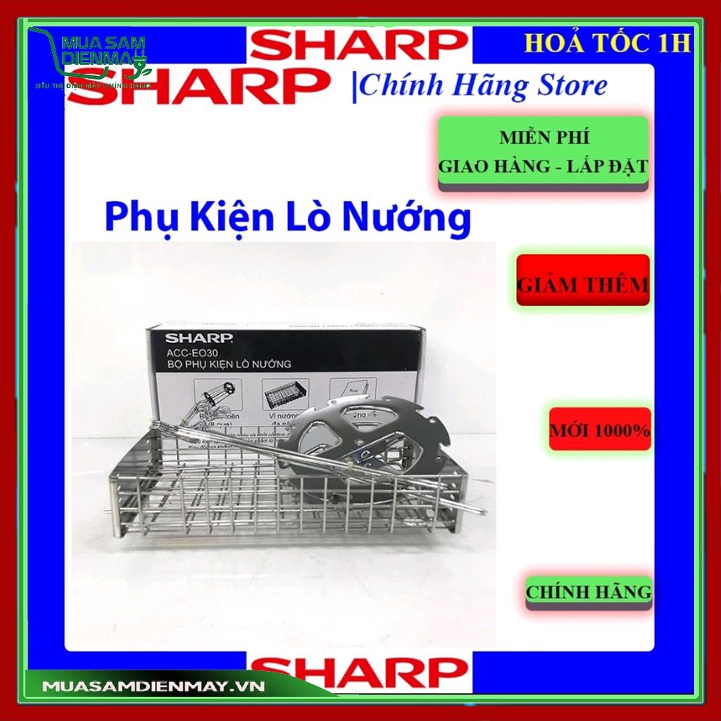 [Chính hãng]Bộ phụ kiện lò nướng chuyên dụng SHARP ACC-EO30 - Vỉ nướng đa năng và 8 xiên quay