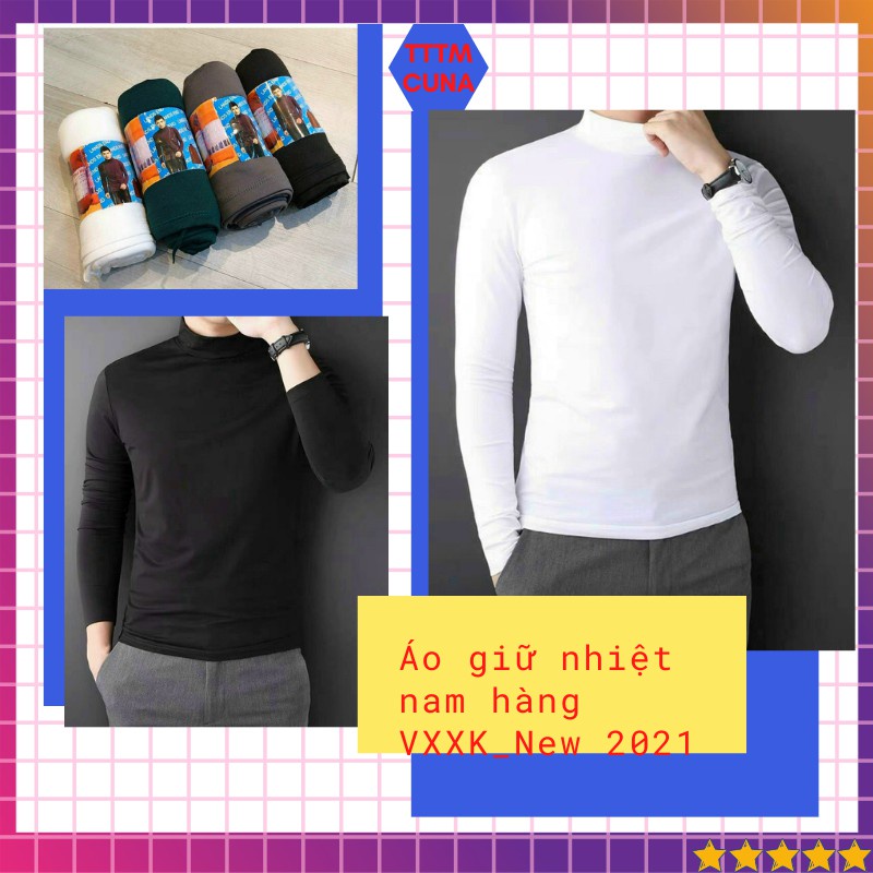 ●Áo Thu Đông Dài Tay Giữ Nhiệt Nam Cổ Cao 3 Phân Lọ Thun Trơn Siêu Ấm Mùa Lạnh Cotton Tự Nhiên VNXK Mẫu Mới 2021