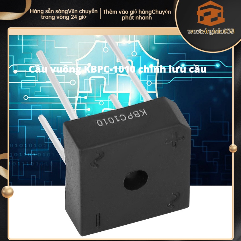 Hàng Hot Bộ chỉnh lưu cầu KBPC-1010 cho thiết bị gia dụng Mạch điện tử công nghiệp 10A 1000V Hàng giao ngayWestvirginia058