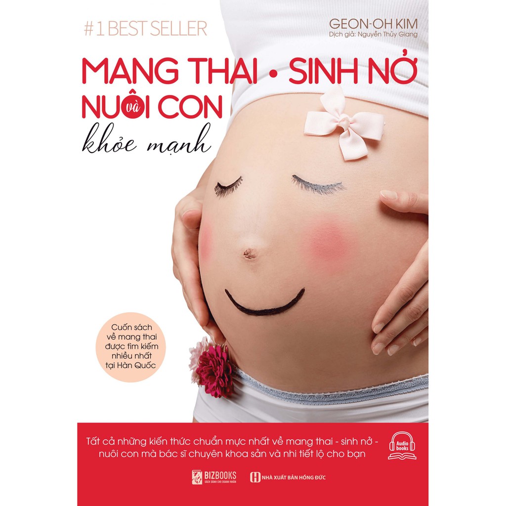Sách - Mang Thai Sinh Nở Và Nuôi Con Khỏe Mạnh: Cuốn sách về mang thai được tìm kiếm nhiều nhất tại Hàn Quốc Tặng Audio