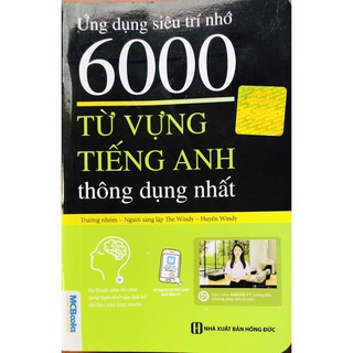 Sách - Ứng dụng siêu trí nhớ 6000 từ vựng tiếng Anh thông dụng nhất ( phiên bản mới )