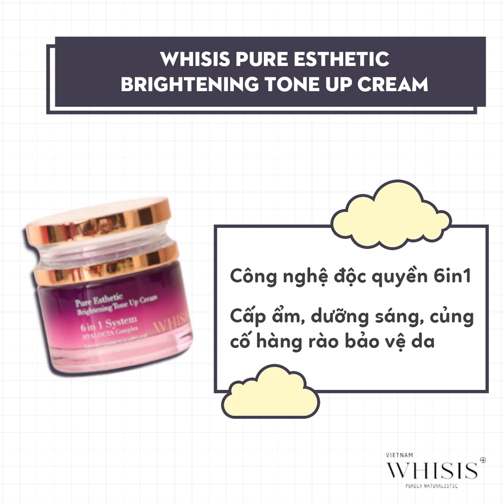 Kem Dưỡng Ẩm Trắng Da 6 in 1 WHISIS Pure Esthetic Brightening Tone Up Cream Cấp Ẩm, Nâng Tone, Giảm Nám, Trẻ Hoá Da 50g