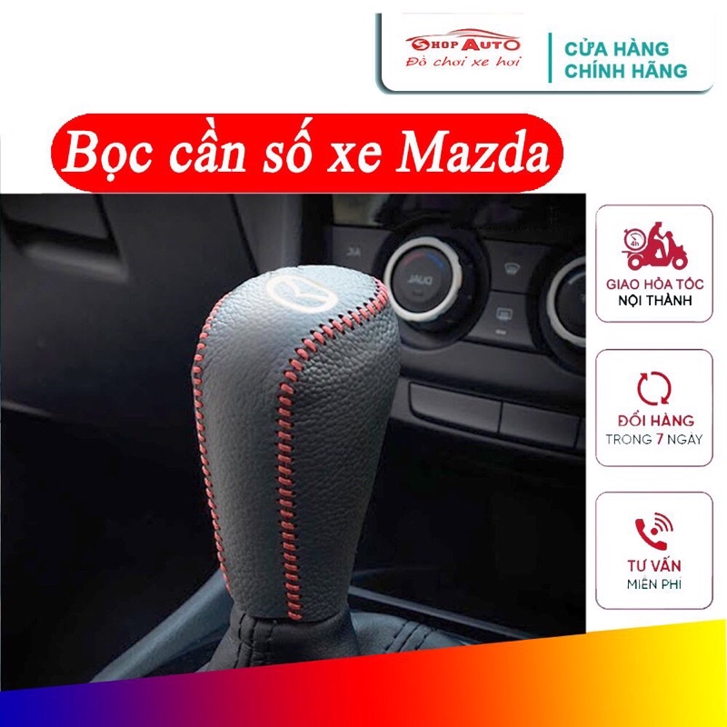 Bọc cần số xe mazda bọc phanh tay xe ô tô mazda 2 mazda 3 mazda 6 mazda Cx5 mazda Cx8 da bò loại tốt giá xưởng
