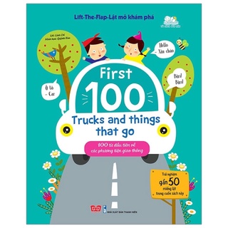 Sách tương tác - Lật mở khám phá - First 100 Trucks and things that go - 100 từ đầu tiên về các phương tiện giao thông