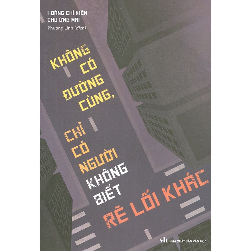 Sách - Không Có Đường Cùng, Chỉ Có Người Không Biết Rẽ Lối Khác