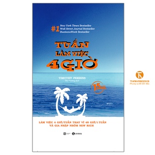 Sách - [Bản Kỷ Niệm 15 Năm] - Tuần làm việc 4 giờ (Bìa cứng)
