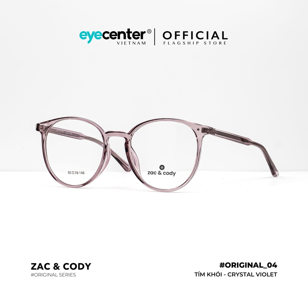 Gọng kính cận nam nữ chính hãng B04-S by ZAC &amp; CODY lõi thép chống gãy nhập khẩu Eye Center Vietnam