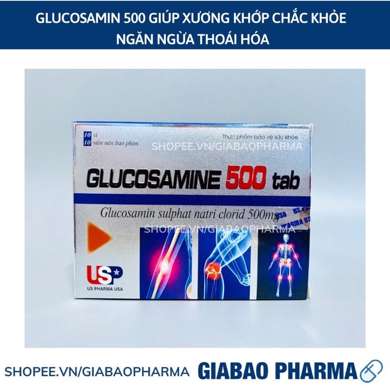 Viên uống GLUCOSAMIN 500 – Giúp xương chắc khớp khỏe, ngăn ngừa thoái hóa khớp, tái tạo mô sụn