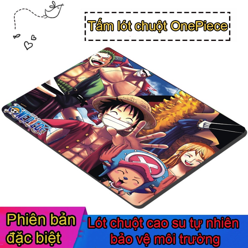 Lót chuột, bàn di chuột phong cách One Piece chất liệu cao su dùng cực sướng 20x24x 2,2cm