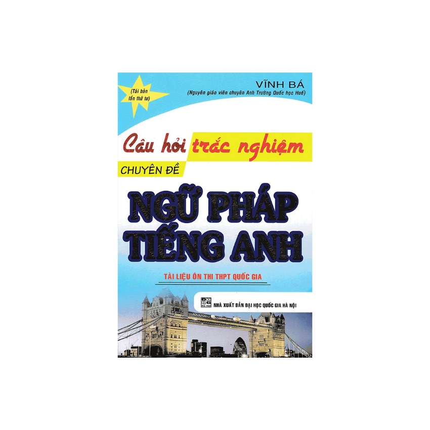Sách - Câu Hỏi Trắc Nghiệm Chuyên Đề Ngữ Pháp Tiếng Anh