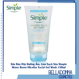 Sữa Rửa Mặt Dưỡng Ẩm, Làm Sạch Sâu Simple Water Boost Micellar Facial Gel Wash 150ml (Dành Cho Da Khô, Nhạy Cảm)