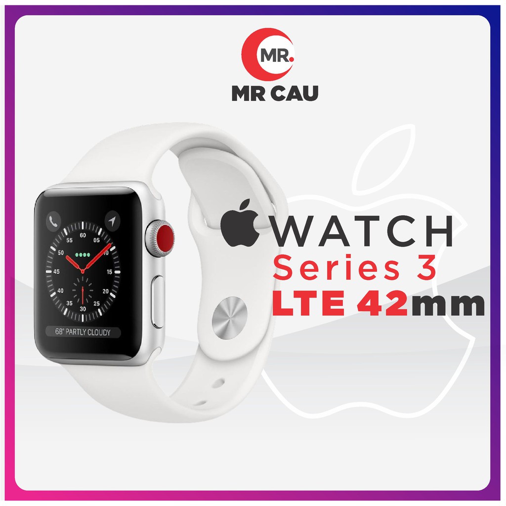 Đồng hồ Apple Watch Series 3 (  bản LTE ) Size 42mm viền nhôm , Zin 99% Như Mới, Chính Hãng Apple  MR CAU