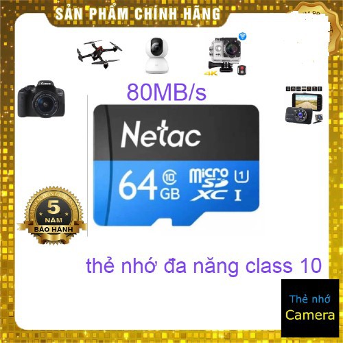 ( Hàng Vinago )Thẻ nhớ Netac 64GB Class 10 Micro SD Tốc độ 80MB/s- Chạy đa năng tất cả các thiêt bị