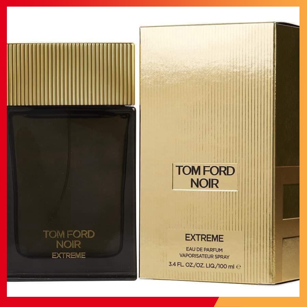 Nước Hoa nam Tom Ford Noir extreme ,100ml thơm lâu giá rẻ nhất