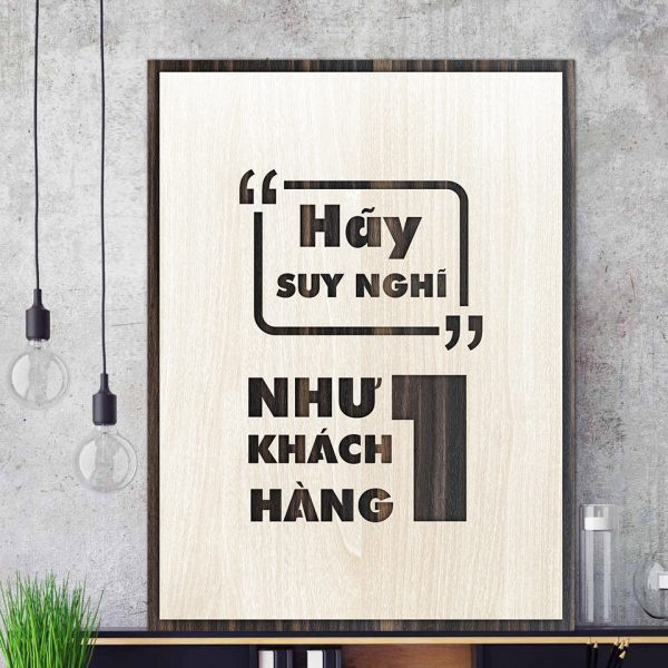 Tranh gỗ decor truyền cảm hứng "Hãy suy nghĩ như 1 khách hàng"