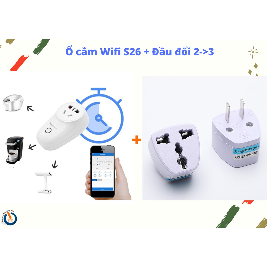 Ổ Cắm Wifi Sonoff S26 Điều khiển từ xa, đầu đổi ổ cắm