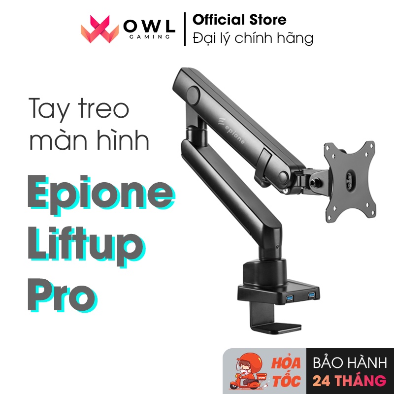 Giá treo / ARM màn hình Epione Liftup Pro (Hàng chính hãng) - Tay treo linh hoạt, cứng cáp, chịu lực lớn, chuẩn Vesa