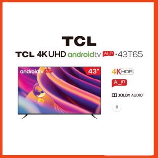 Tivi TCL 4K UHD Android 9.0 43 inch 43T65 - Hàng Chính Hãng - Miễn phí lắp đặt  (sale đón tết)