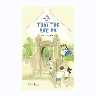 Sách - Mình Phải Sống Một Tuổi Trẻ Rực Rỡ