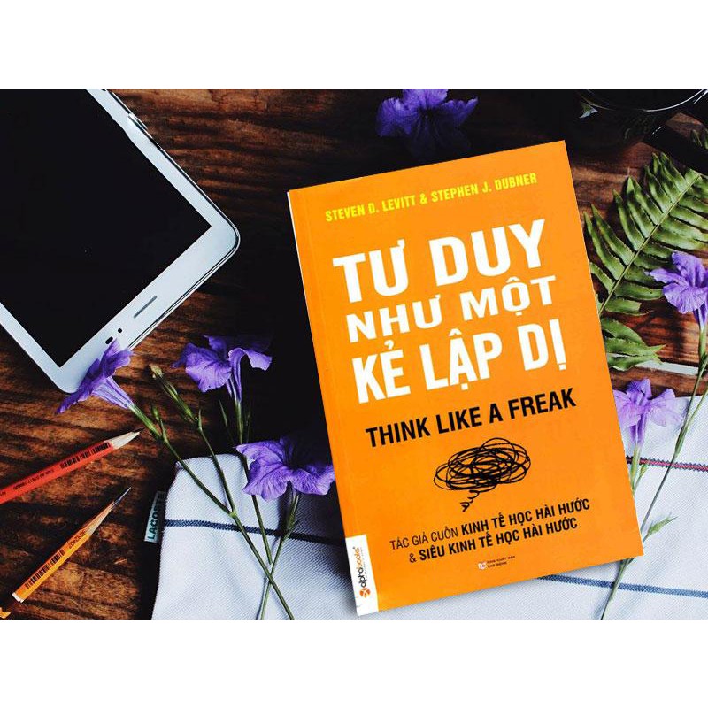 Sách AlphaBooks - Tư Duy Như Một Kẻ Lập Dị