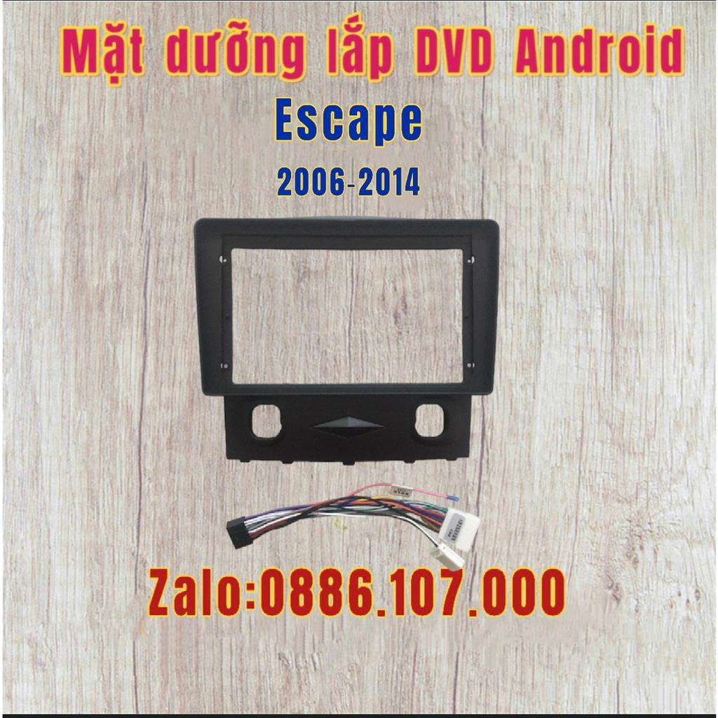 MẶT DƯỠNG FORD ESCAPE 2006 - 2014, 9 INCH JACK NGUỒN ZIN