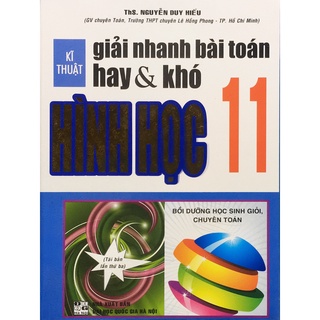 Sách - Kĩ thuật giải nhanh bài tập hay và khó Hình học 11
