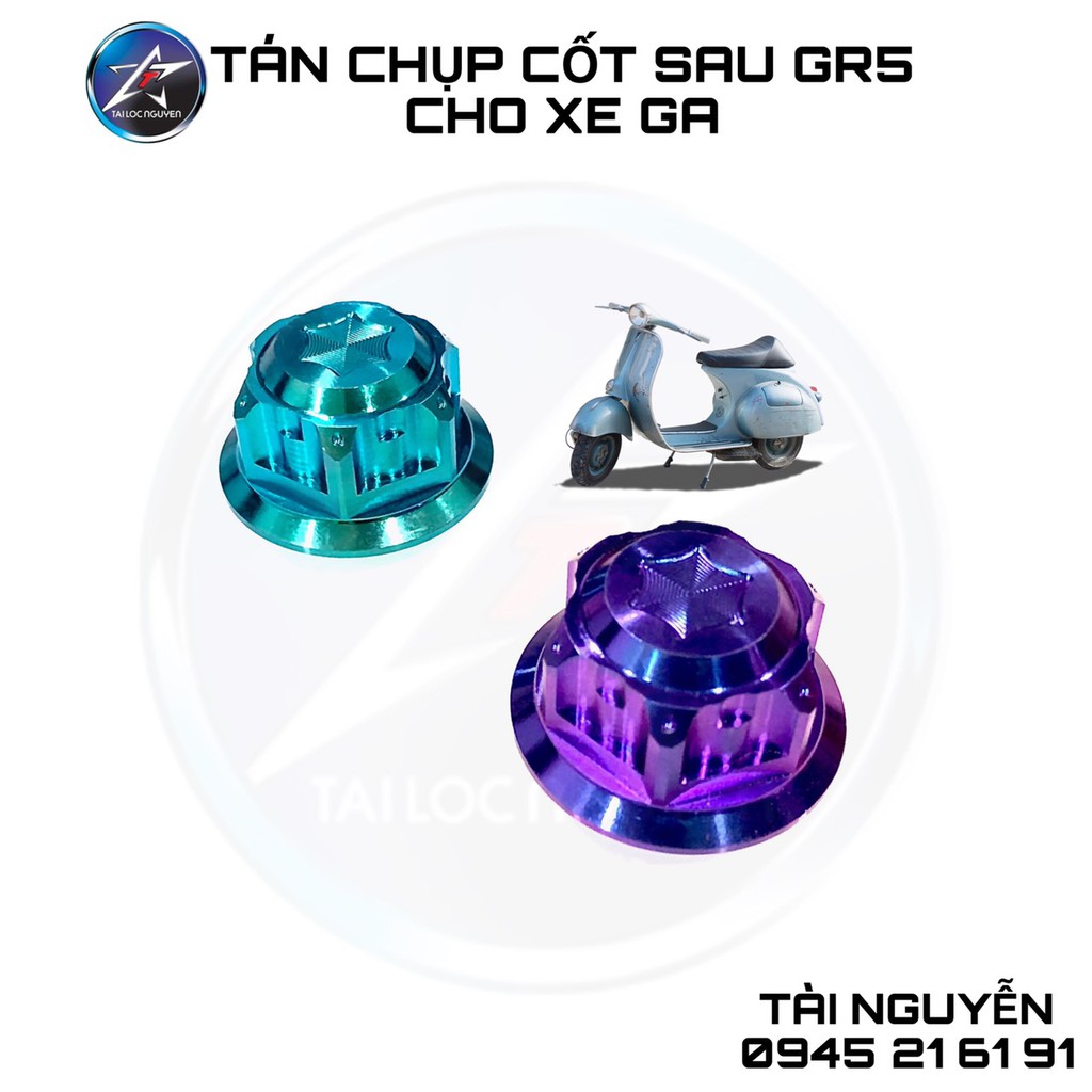 TÁN GR5 CHỤP CỐT SAU CHO XE GA