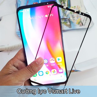 Kính cường lực Vsmart Live full màn hình