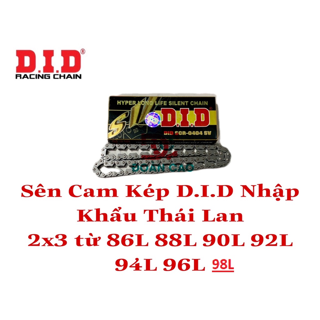 Sên Cam kép DID nhập khẩu Thái Lan ( 2x3x từ 86L đến 98L )