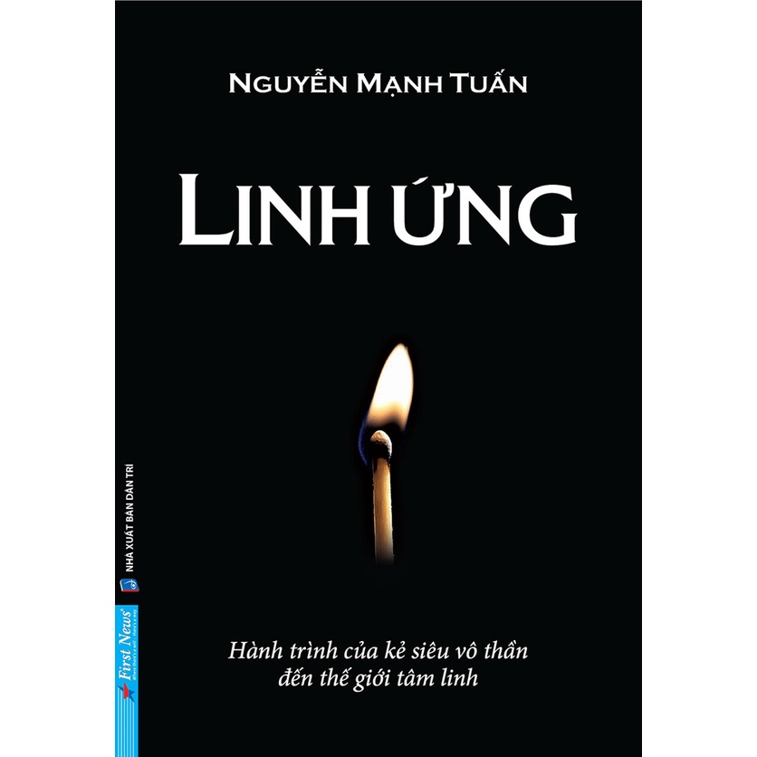 Sách - Linh Ứng - Hành Trình Của Kẻ Siêu Vô Thần Đến Thế Giới Tâm Linh