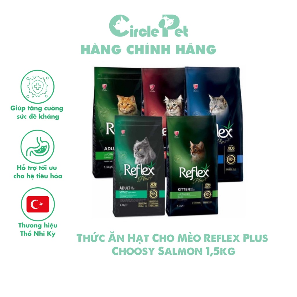 Thức Ăn Hạt Cho Mèo Reflex Plus Choosy Salmon Hỗ Trợ Hệ Tiêu Hóa Cho Mèo Kén Ăn Vị Cá Hồi 1,5kg - Circle Pet