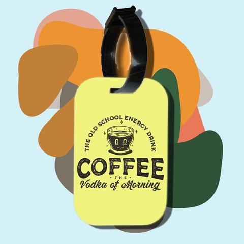 Thẻ hành lý cho túi xách balo du lịch in hình Coffee Lover Vodka of the morning (nhiều màu)