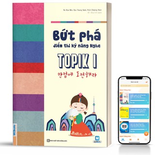 Sách - bứt phá điểm thi kỹ năng nghe topik i cho người mới bắt đầu - học kèm app online - tái bản 2020