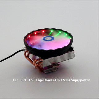 Mua Quạt tải nhiệt CPU T50 Top-Down (4U-12cm) Superpower