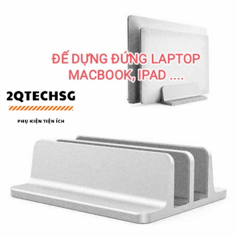 Đế dựng đứng Laptop, MTB bằng hơp kim nhôm, kẹp giữ Laptop,  Ipad, MTB, Surface, Macbook...giúp bàn làm việc gọn gàng.