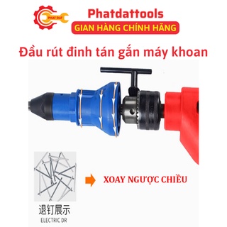 Đầu rút đinh tán,đinh rive gắn máy khoan tiện dụng