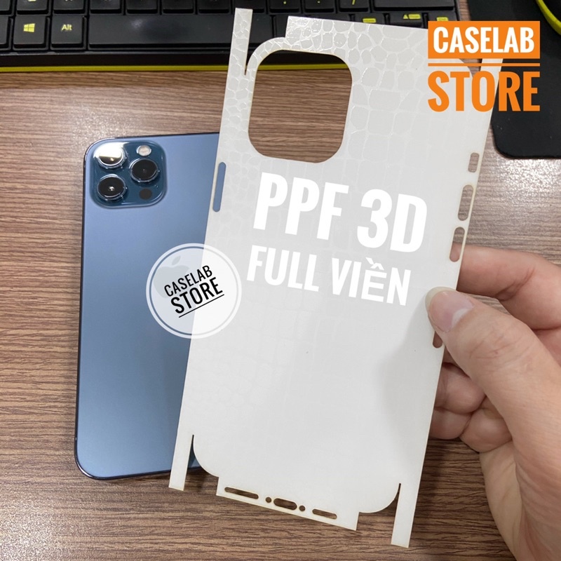 Miếng dán PPF 3D full lưng viền cho iPhone 11, 12, 12 pro, 12 pro max, X, Xs, Xs Max, Xr, 7, 8 Plus, SE2