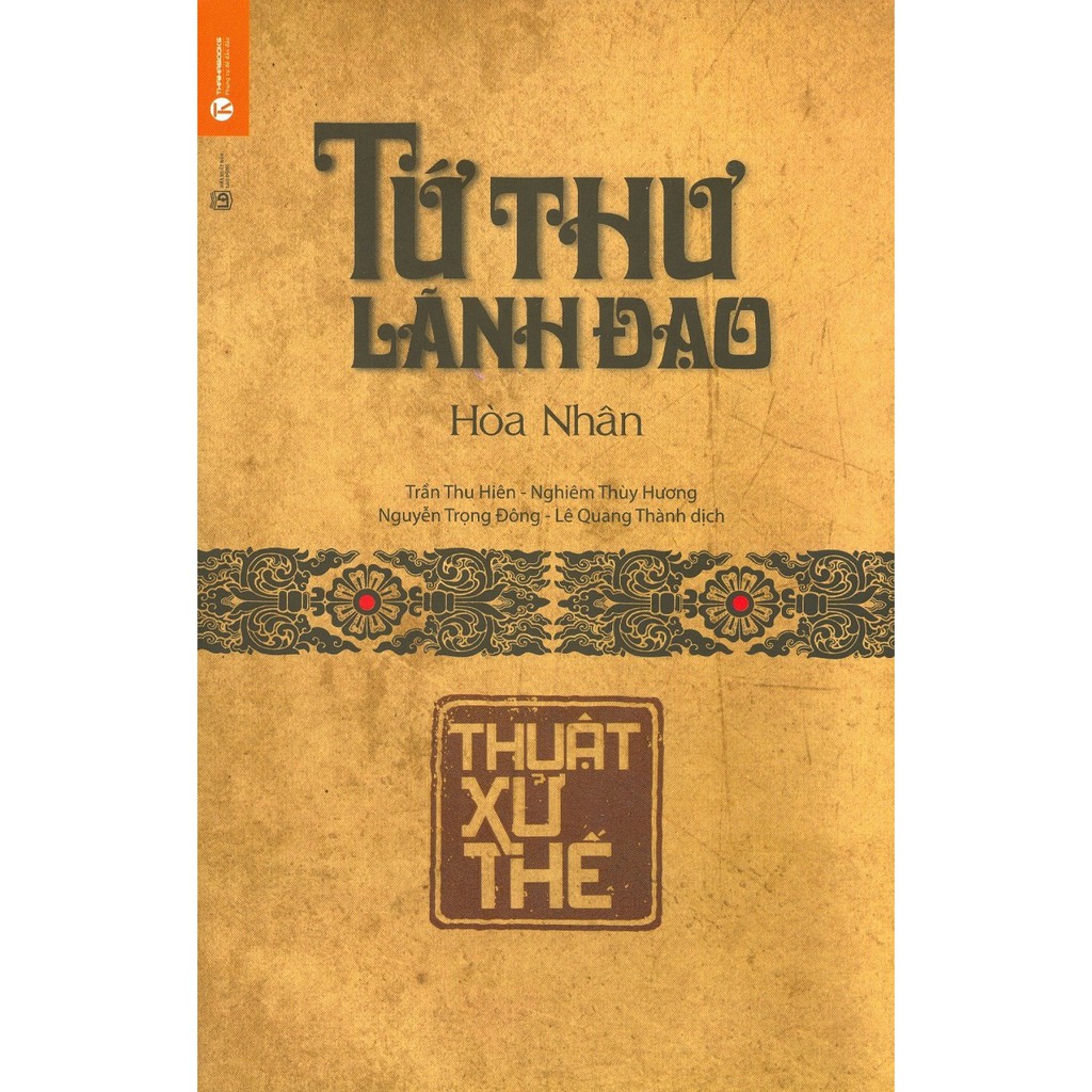 Sách - Tứ Thư Lãnh Đạo - Thuật Xử Thế ( Tái Bản 2018 )